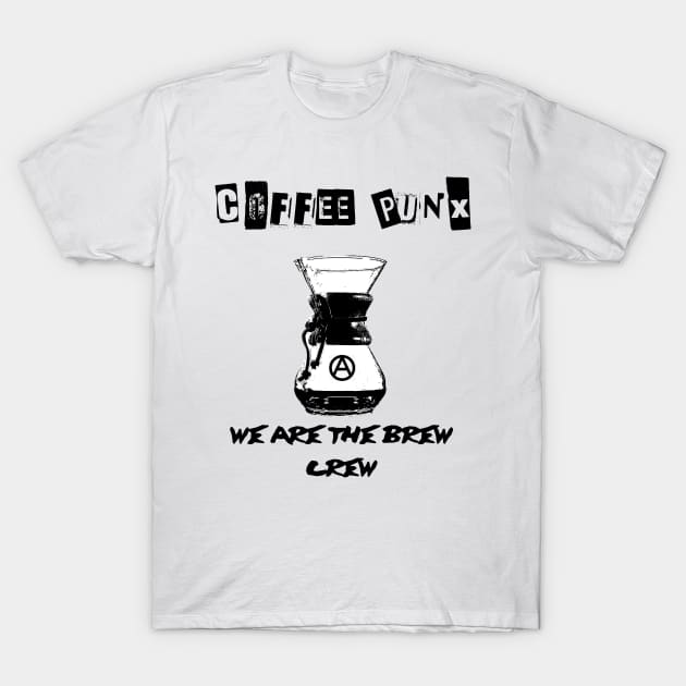 We Are The Brew Crew! T-Shirt by DoomedSocietyPunx